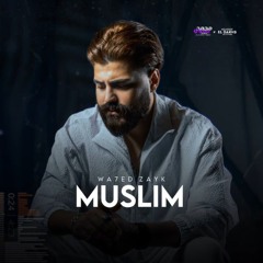 MUSliM - Wahed Zayak 2024 _ مسلم - واحد زيك