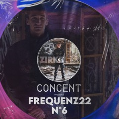 Frequenz 22 | #006 | Concent