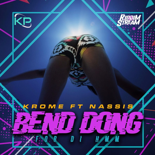 Bend Dong For Di Hmm (feat. Nassis)
