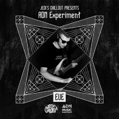 Jedi’s Chillout | Eue • ADN Experiment Series