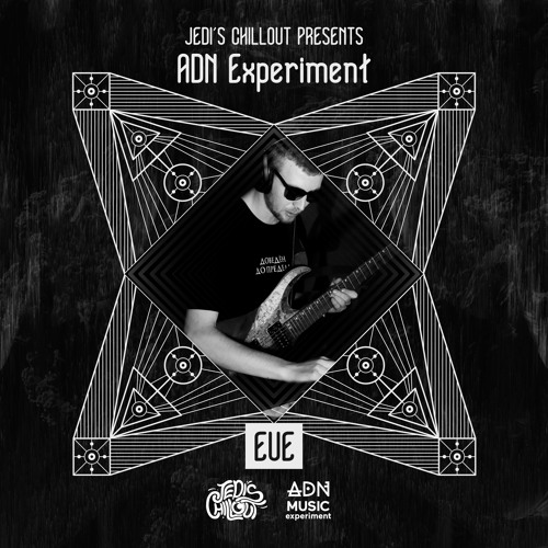 Jedi’s Chillout | Eue • ADN Experiment Series