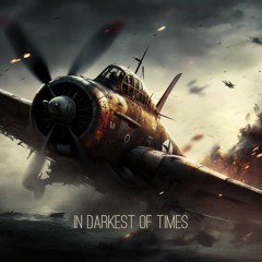 In Darkest Of Times
