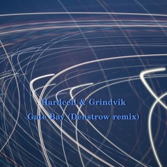 Hardcell & Grindvik - Gate Bay (Denstrow remix)