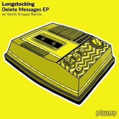 Longstocking - Chirp, Chirp, Bitch (Kevin Knapp Remix) [Plump Records]