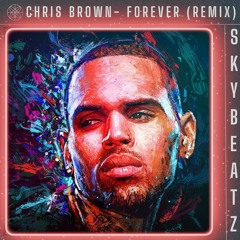 Chris Brown - Forever (Remix)