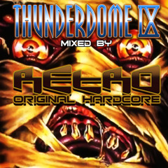 THUNDERDOME 9 - Mixed by RETRO Original Hardcore