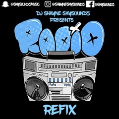Radio Refix | Shayne Skysoundz