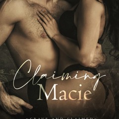 [epub Download] Claiming Macie BY : Sam Crescent