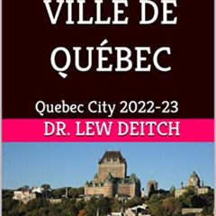 [VIEW] EBOOK ✅ BONJOUR VILLE DE QUÉBEC: Quebec City 2022-23 by  Dr. Lew Deitch KINDLE
