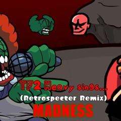 Friday Night Funkin' - TF2 Heavy Sings Madness (Retrospecter Remix Version)