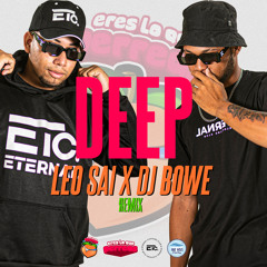 DEEP [Mix By LEO SAI Ft. DJ BOWE]