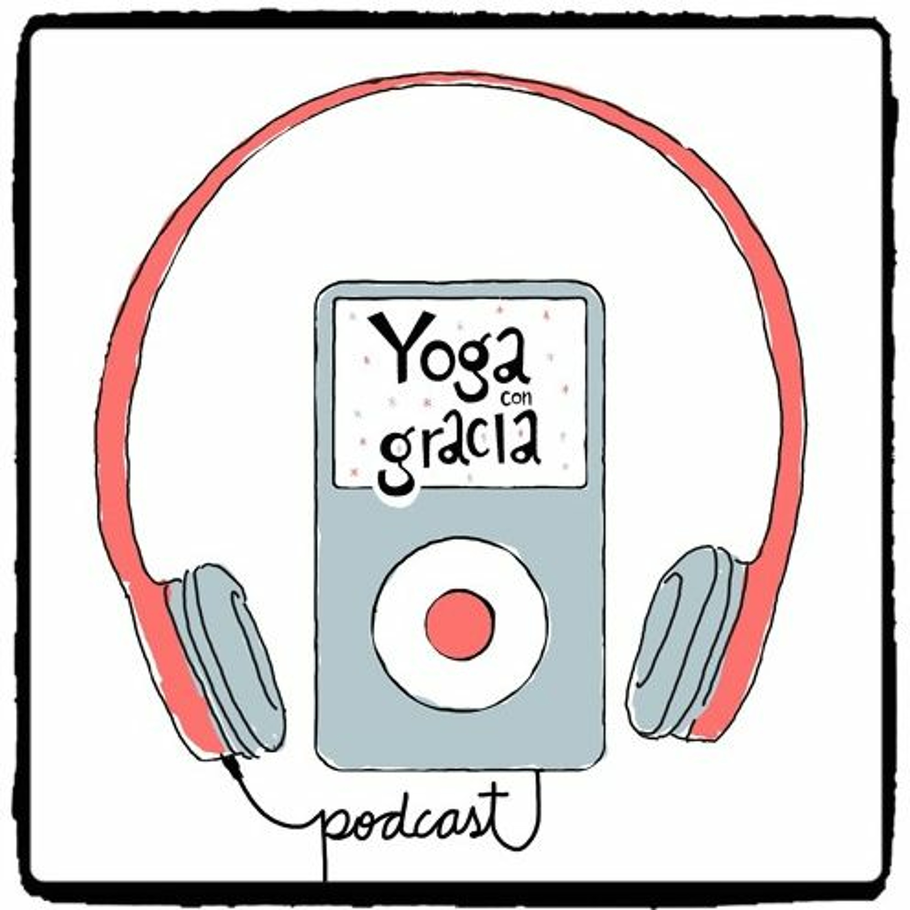 Yoga con Gracia. El Podcast