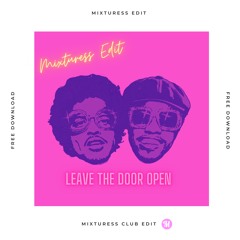 Leave The Door Open (Mixturess Edit)