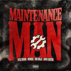 Maintenance Man (feat. Kyle Richh & TaTa & Dee Billz & Nemzzz)