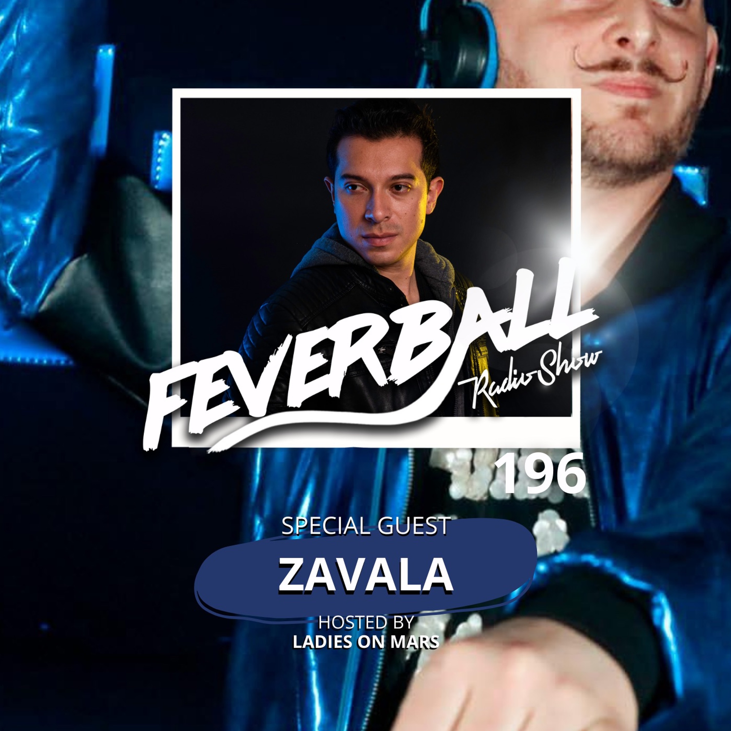 Feverball Radio Show 196 By Ladies On Mars + Special Guest Zavala episode artwork