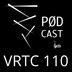 VRTC 110 - Vørtice Pødcast - NIRRA - by Sachs DJ Set from Santa Catarina - Brazil