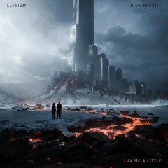 ILLENIUM - Luv Me A Little feat Nina Nesbitt & Lewis Capaldi (Tyad Rework)