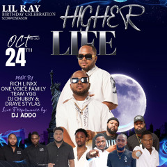 HIGHER LIFE 10.24.2025 OVF(DJ.HARDBALL X DAPPA YOUTH X LIL RAY) X RICH LINXX X TWIN SOUND X STYLAS SOUND X YGG
