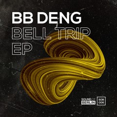 BB Deng - Bell Trip
