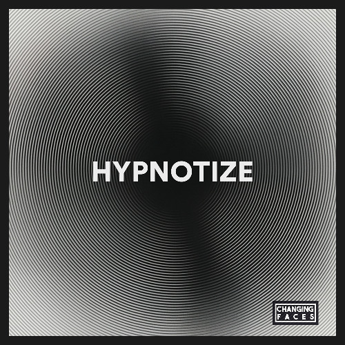 Changing Faces - Hypnotize (FREE DOWNLOAD)