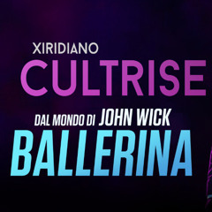 Xiridiano - Cultrise (Ballerina Fanmade Soundtrack)