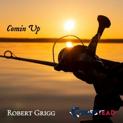 Comin Up - Robert Grigg & Combstead