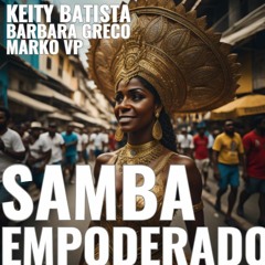 Samba Empoderado - Keity Batista Feat: Barbara Greco (Marko VP Afro remix)