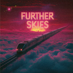 Further Skies