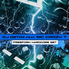 DJ DETOX Feat MC CRAZY T (FreeForm Hardcore Set).mp3