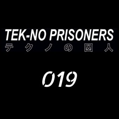 TEK-NO PRISONERS 019 - MELISSA D'LIMA