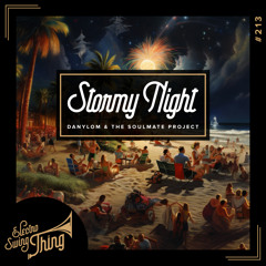 DanyloM & The Soulmate Project - Stormy Night // Electro Swing Thing 213