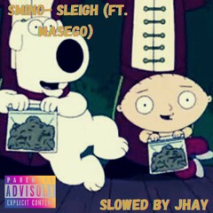 Smino- Sleigh (slowed by Jhay)