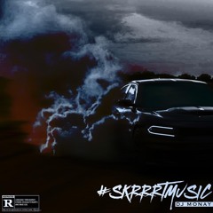 #SKRRRTMUSIC