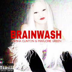 Ayesha Clinton - BRAINWASH (Feat. Marjorie Green)