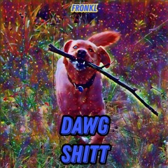 DAwG sHiTT (160 Bpm)
