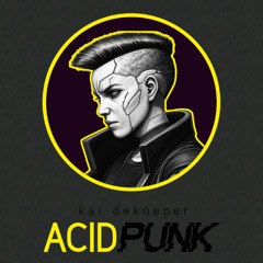 Kai Dekoeper - Acidpunk (Live Session Mix)