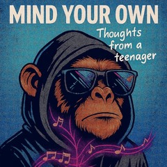 Mind your own