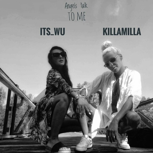 KillaMilla . Its_Wu -angels talk to me- prod.Mendouz