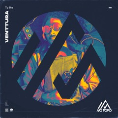Venttura - To Me (Radio Edit)[NOTP065]