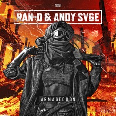 Ran-D & ANDY SVGE - Armageddon (OUT NOW)