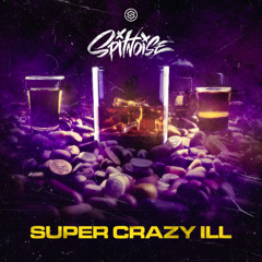 Spitnoise - Super Crazy Ill