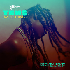 TEMS AVOID THINGS - KIZOMBA REMIX