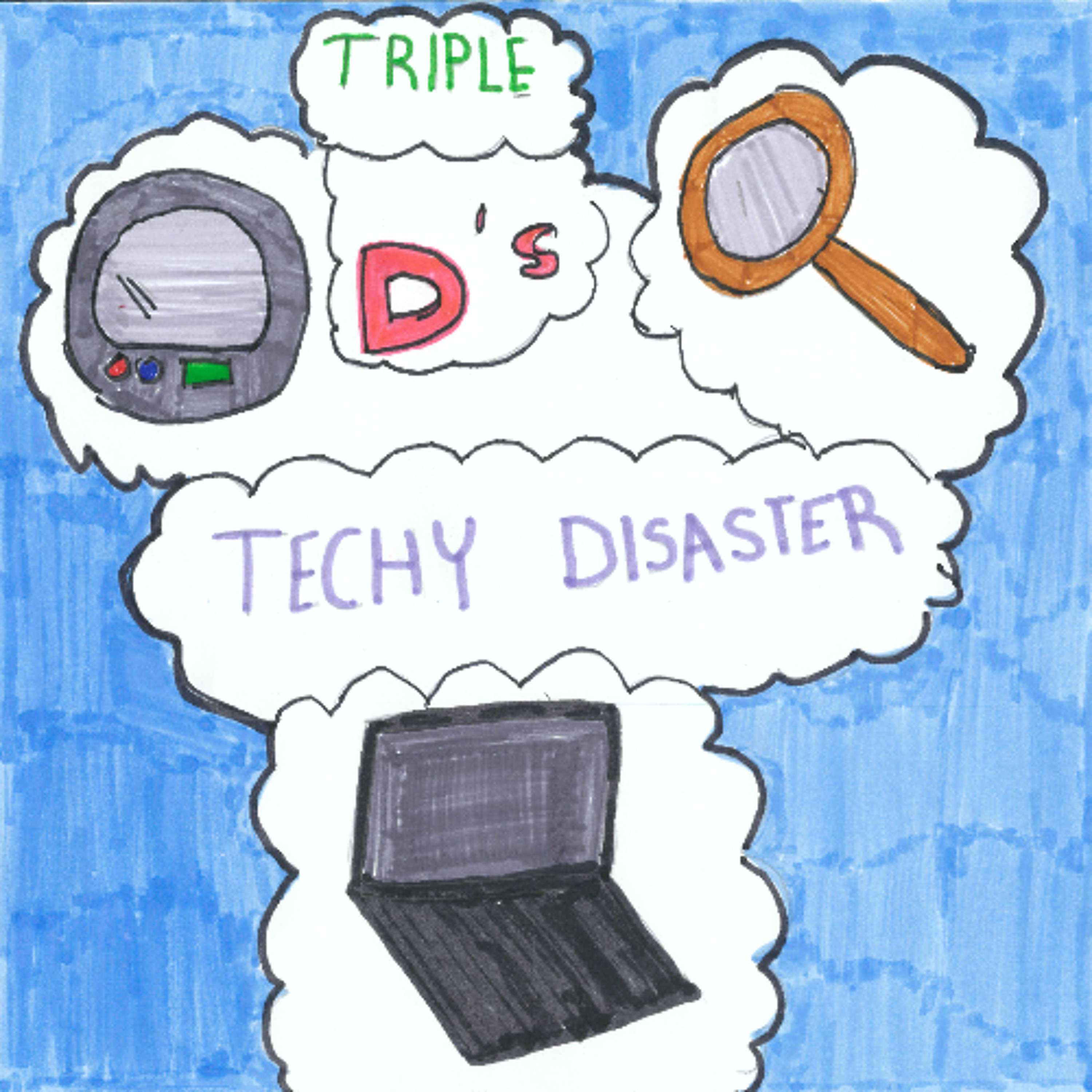 Triple D's Techy Disaster - Callum, Milana and Carla - PLD 25 episode artwork