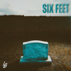 Six Feet (Revisited)
