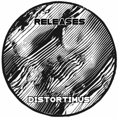 Releases - DISTORTIMUS