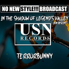 Terrorbunny - NNS Broadcast - In the Shadow of Legend's Valley: USN Descent  - 7/03/2021