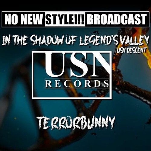 Terrorbunny - NNS Broadcast - In the Shadow of Legend's Valley: USN Descent  - 7/03/2021