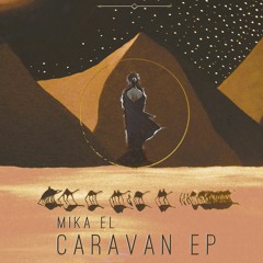 Mika El - Caravan (Andre P & Droomie Remix)