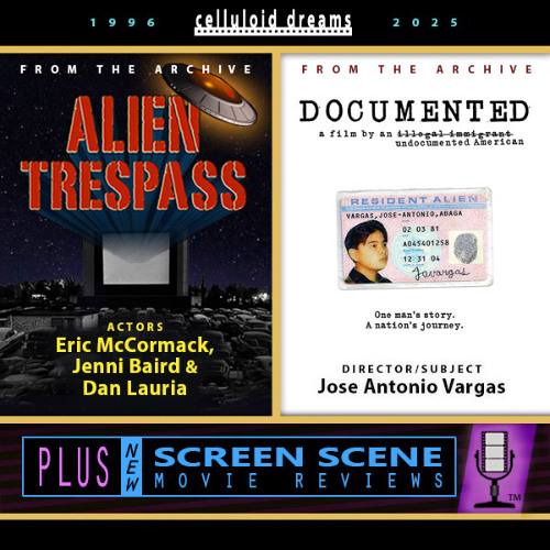 ALIEN TRESPASS + DOCUMENTED (Archive) + ALL NEW GROUCHO REVIEWS (CELLULOID DREAMS THE MOVIE SHOW)