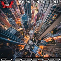 Journey into the Deep #47 - Best of Proper Deep House